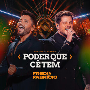 Ousadia e talento se encontram no lançamento de "Poder Que Cê Tem", o novo single da dupla Fred & Fabrício 1 Imagem do WhatsApp de 2025 09 15 a s 11.16.39 56db51b1 1
