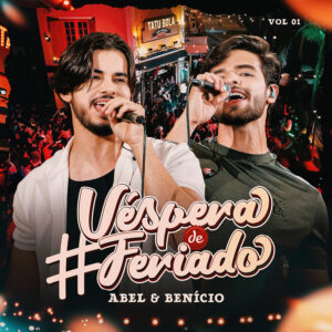 VESPERA DE FERIADO ABEL E BENICIO PANDA