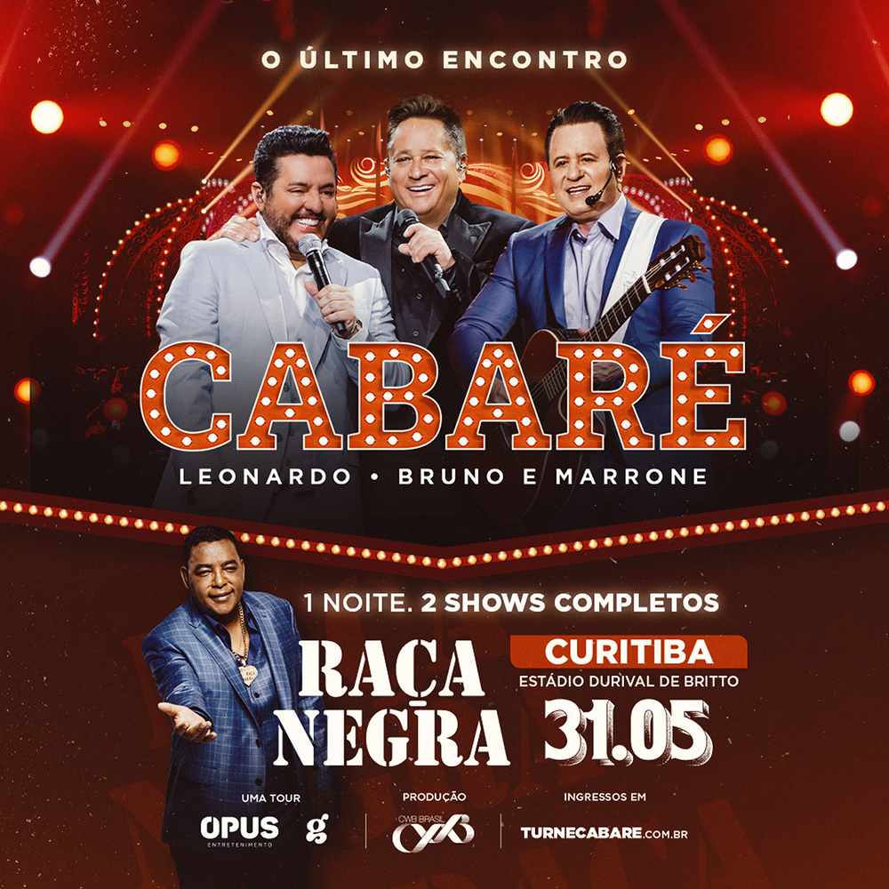 Leonardo e Bruno & Marrone prometem emocionar Curitiba, neste domingo, com "Cabaré - O Último Encontro" 2 CABARE RACA NEGRA CWB ADS Easy Resize.com 1