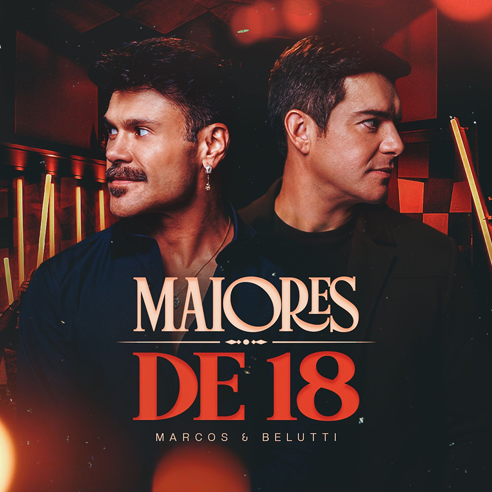 MAIORES DE 18: Marcos & Belutti celebram 18 anos de carreira e disponibilizam primeiro volume do novo projeto 4 unnamed 4