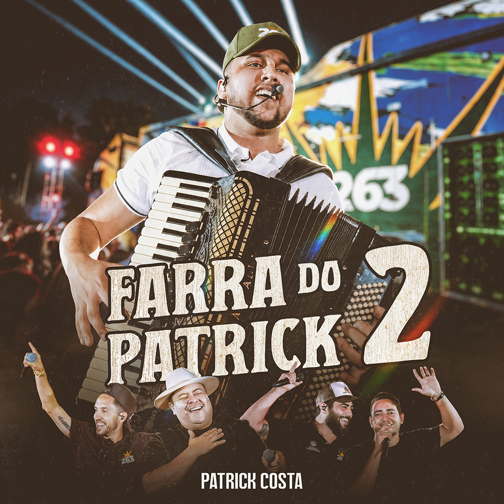 Patrick Costa lança "Farra do Patrick 2" com participações de Henrique & Juliano, Rey Vaqueiro e Grelo 1 FARRA DO PATRICK 2