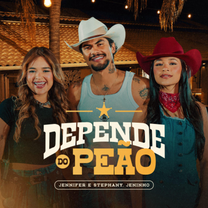 Jennifer & Stephany e Jeninho se unem em “Depende do Peão”, novo single com clima de rodeio 4 capa
